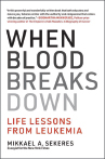 <p class="p1"><strong>Title:</strong> <em>When Blood Breaks Down: Life Lessons From Leukemia</em></p>
<p class="p1"><strong>Authors:</strong> Mikkael A. Sekeres, MD</p>
<p class="p1"><strong>Publisher:</strong> The MIT Press</p>
<p class="p1"><strong>Publication Date:</strong> March 2020</p>
<p class="p1"><strong>Price:</strong> $26.95, hardcover, 328 pages</p>